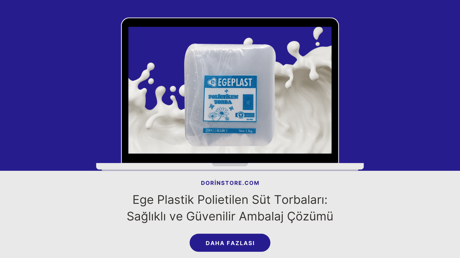 Ege Plastik Polietilen Süt Torbaları: Sağlıklı ve Güvenilir Ambalaj Çözümü