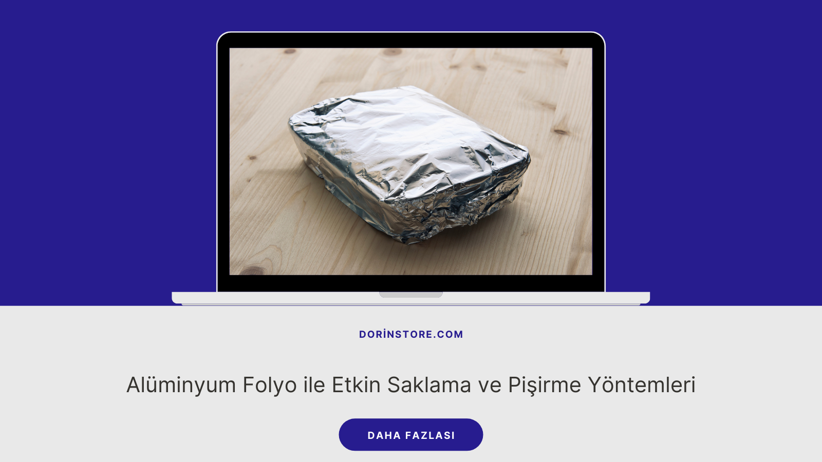 Alüminyum Folyo ile Etkin Saklama ve Pişirme Yöntemleri