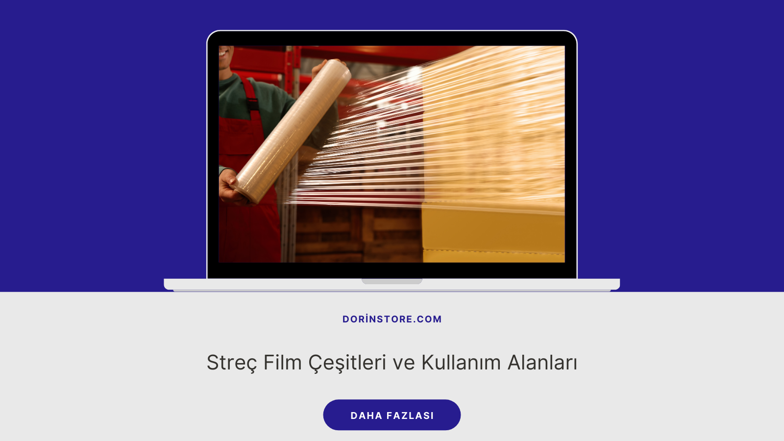 Streç Film Çeşitleri ve Kullanım Alanları