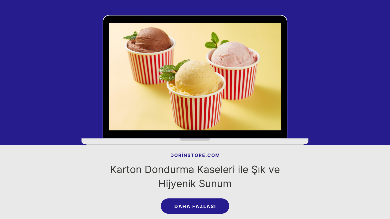 Karton Dondurma Kaseleri ile Şık ve Hijyenik Sunum