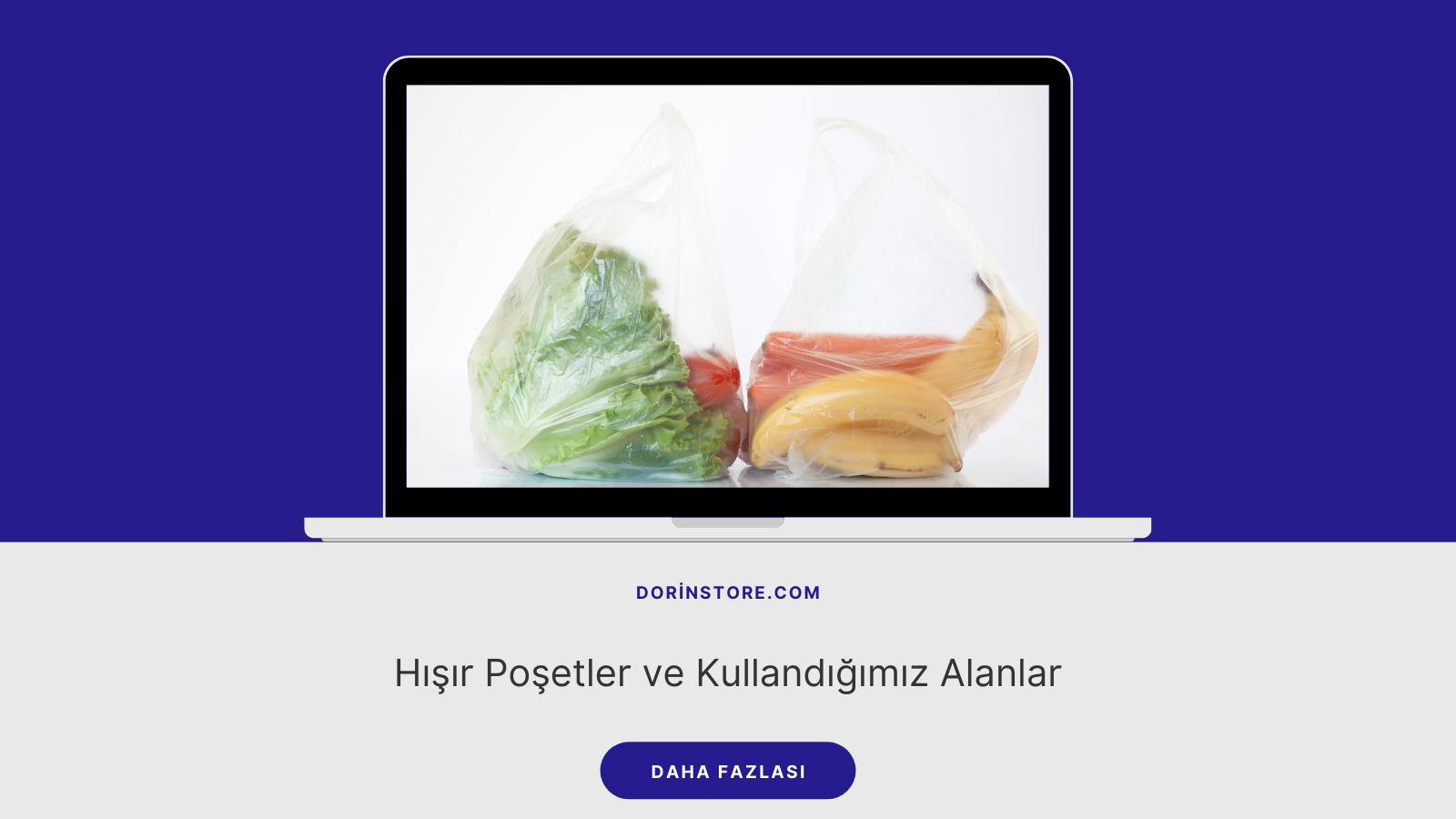 Hışır Poşetler ve Kullandığımız Alanlar